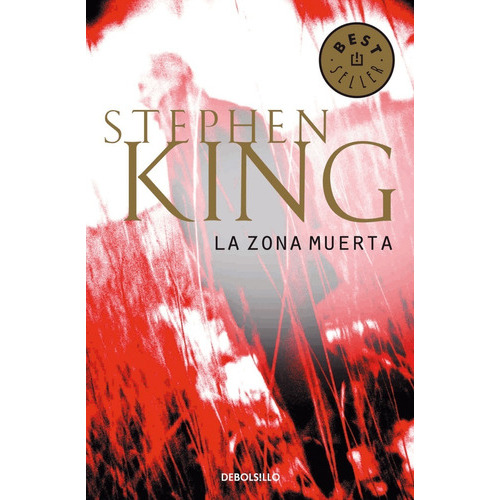 La Zona Muerta, De Stephen King., Vol. No Aplica. Editorial Debolsillo, Tapa Blanda En Español, 2013