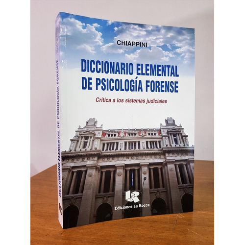 Diccionario Elemental De Psicologia Forense - Chiappini, Jul