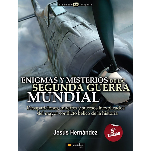 Enigmas Y Misterios De La Segunda Guerra Mundial