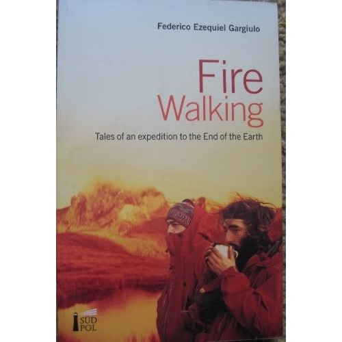 Fire Walking - Federico Ezequiel Gargiulo, De Federico Ezequiel Gargiulo. Editorial Südpol En Inglés