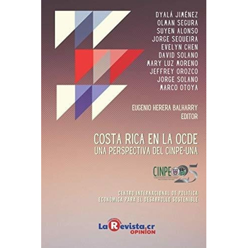 Costa Rica En La Oe Una Perspectiva Desde El..., De Editores, La Revista. Editorial Independently Published En Español