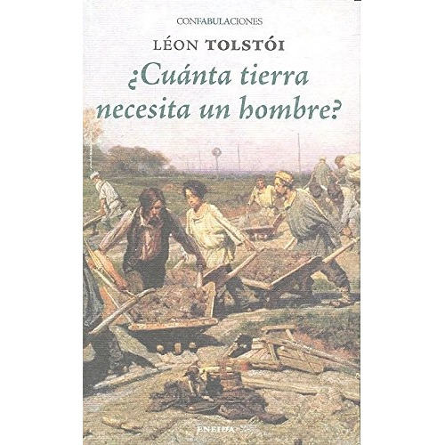 ¿cuanta Tierra Necesita Un Hombre?, De Leon Tolstói. Editorial Eneida, Tapa Blanda En Español