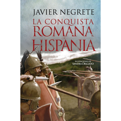 Conquista Romana De Hispania,la - Negrete, Javier