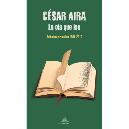 La ola que lee, de Aira, César. Serie Random House Editorial Literatura Random House, tapa blanda en español, 2022