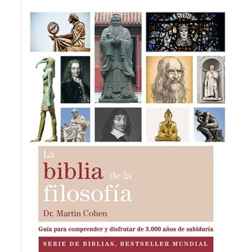 La Biblia De La Filosofia: Guia Para Comprender Y Disfrutar