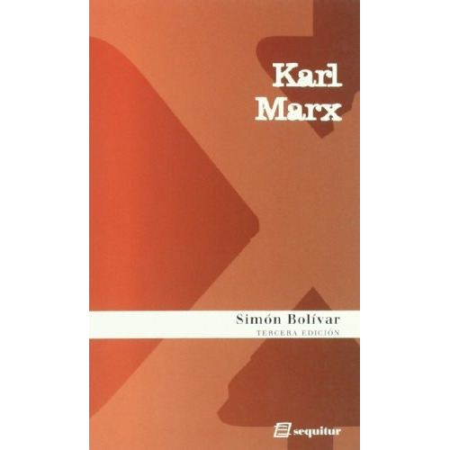 Simon Bolivar 3ra. Edic., De Karl, Marx. Editorial Sequitur, Tapa Rustico En Español