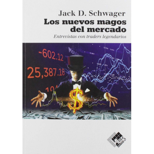Los Nuevos Magos Del Mercado, De Schwager, Jack D.. Editorial Valor Editions De España, Tapa Blanda En Español