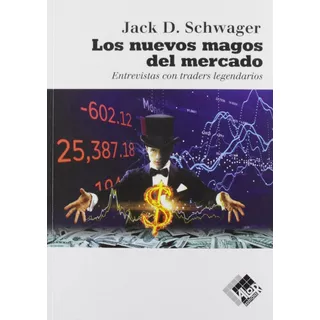 Los Nuevos Magos Del Mercado, De Schwager, Jack D.. Editorial Valor Editions De España, Tapa Blanda En Español