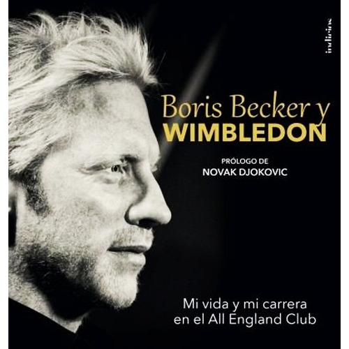 Libro Boris Becker Y Wimbledon De Boris Becker