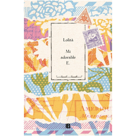 Mi adorable E, de Lolità. Editorial Ediciones B, tapa blanda en español, 2022