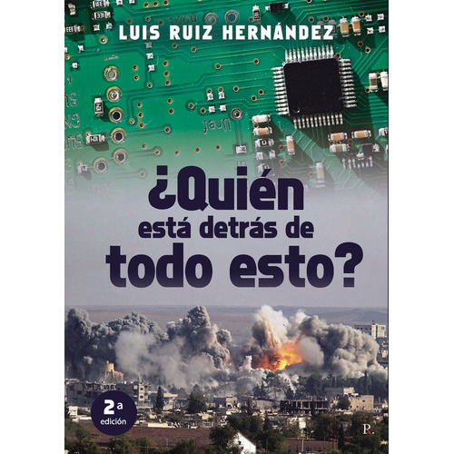 ÃÂ¿QuiÃÂ©n estÃÂ¡ detrÃÂ¡s de todo esto?, de Ruiz Hernández, Luis. Editorial PUNTO ROJO EDITORIAL, tapa blanda en español