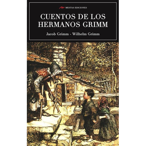 Cuentos De Los Hermanos Grimm - Jacob Y Wilhelm Grimm