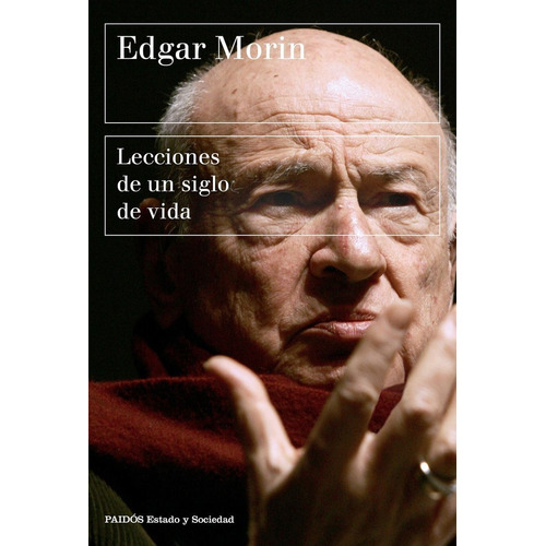 Libro Lecciones De Un Siglo De Vida - Morin, Edgar