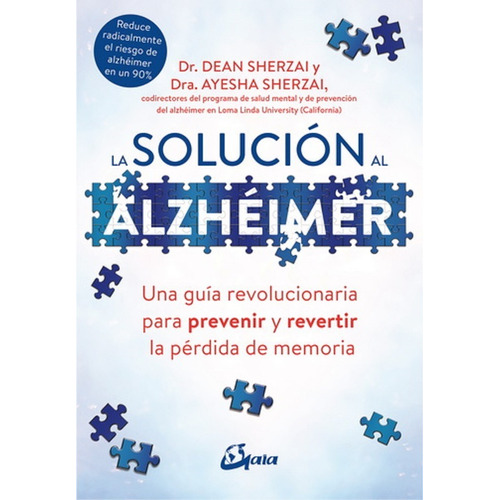 La Solucion Al Alzheimer: Una Guia Revolucionaria Para Preve