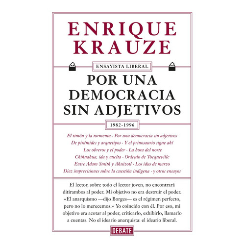 Por una democracia sin adjetivos, de Krauze, Enrique. Debate Editorial Debate, tapa blanda en español, 2016
