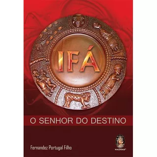 Ifa - O Senhor Do Destino, De Portugal Filho, Fernardez. Editora Madras, Capa Mole Em Português, 2010