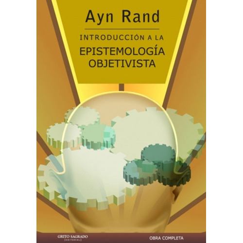 Introduccion A La Epistemologia Objetivista - Ayn Rand