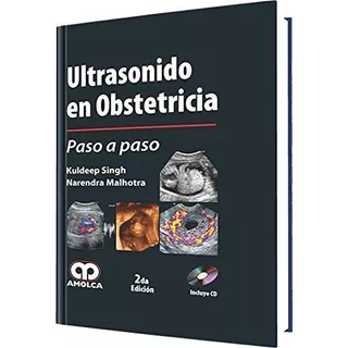 Ultrasonido En Obstetricia Paso A Paso. 2ª Edic. Ed. Amolca.