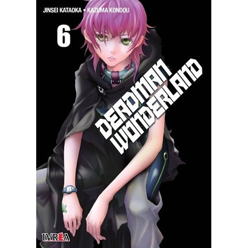 Manga Deadman Wonderland  06 (edicion Nacional), de Jinsei Kataoka. Editorial Ivrea Argentina en español