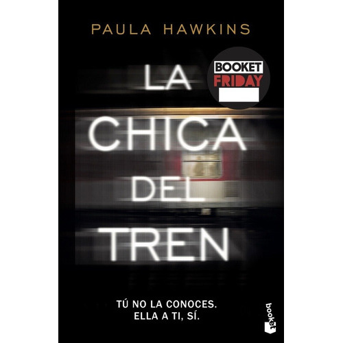 Chica Del Tren, La, de Paula Hawkins. Editorial Booket en español