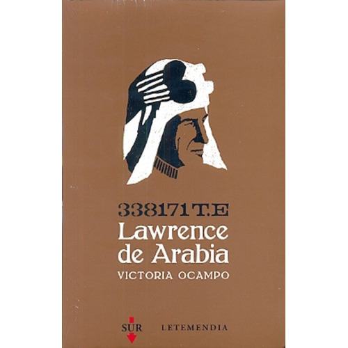 338171 Te Lawrence De Arabia, De Ocampo, Victoria. Serie N/a, Vol. Volumen Unico. Editorial Letemendia Casa Editora, Tapa Blanda, Edición 1 En Español, 2013