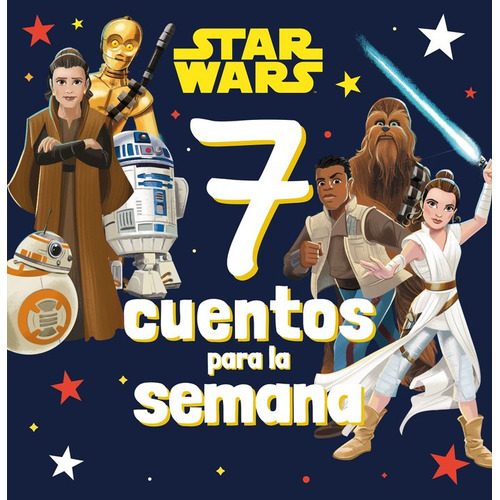 Star Wars. 7 Cuentos Para La Semana, De Star Wars. Editorial Planeta Junior, Tapa Blanda En Español