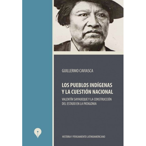 Los Pueblos Indigenas Y La Cuestion Nacional - Caviasca