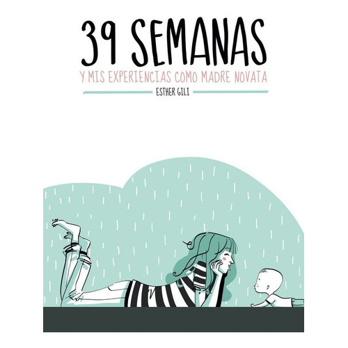 39 Semanas, De Gili, Esther. Editorial Lunwerg Editores, Tapa Dura En Español