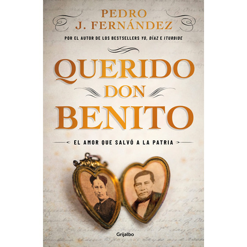 Querido Don Benito: El amor que salvó a la patria, de FERNANDEZ, PEDRO J.. Serie Historia Editorial Debate, tapa blanda en español, 2020