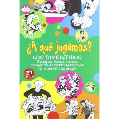 A Qué Jugamos? Los Divertidos, De Balbin María Inés. Editorial Latinbooks Internacional En Español