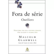 Fora De Série Outliers- Malcolm Gladwell