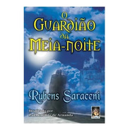 Livro O Guardião Da Meia Noite - Rubens Saraceni