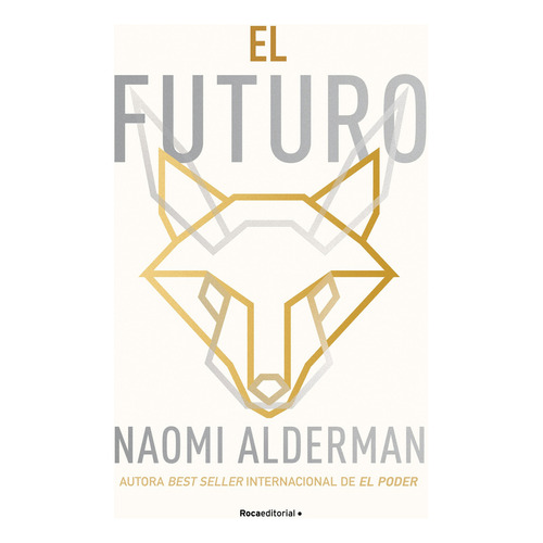Libro El Futuro - Naomi Alderman - Roca Editorial
