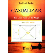 Casualizar Los Once Pasos De La Magia + Dvd Jose Luis Parise
