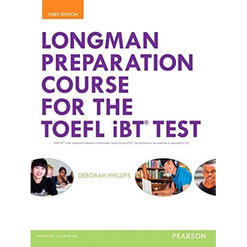 Longman Preparation Course For The Toefl Ibt Teste, De Deboranh Phillips. Editorial Pearson En Inglés