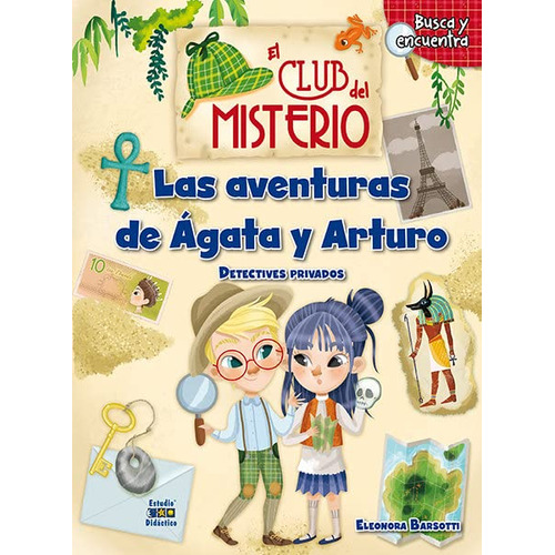 LAS AVENTURAS DE AGATA Y ARTURO - EL CLUB DEL MISTERIO, de ELEONORA BARSOTTI. Editorial Edimat, tapa dura en español, 2023