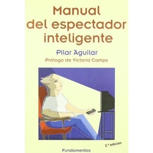Manual Del Espectador Inteligente - Pilar Aguilar Carrasco
