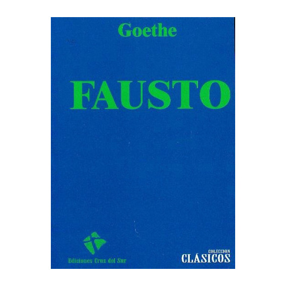 Fausto, De Goethe. Editorial Cruz Del Sur, Tapa Blanda En Español