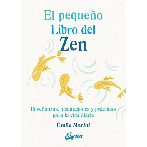 Libro El Pequeño Libro Del Zen - Emile Marini
