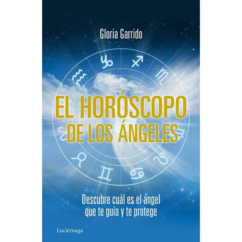 Horoscopo De Los Angeles,el - Gloria Garrido