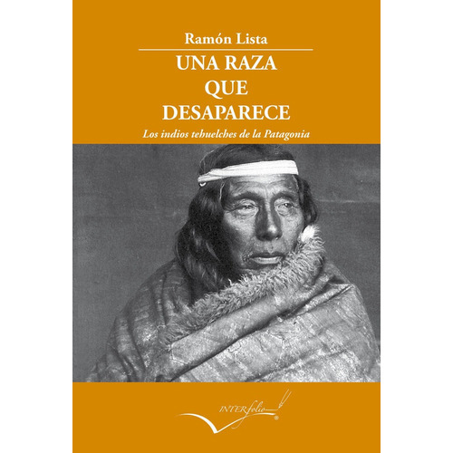 Una raza que desaparece, de Lista, Ramón. Editorial INTERFOLIO, tapa blanda en español