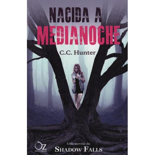 Nacida A Medianoche - Shadow Falls 1, de Hunter, C. C.. OZ Editorial, tapa blanda en español, 2019