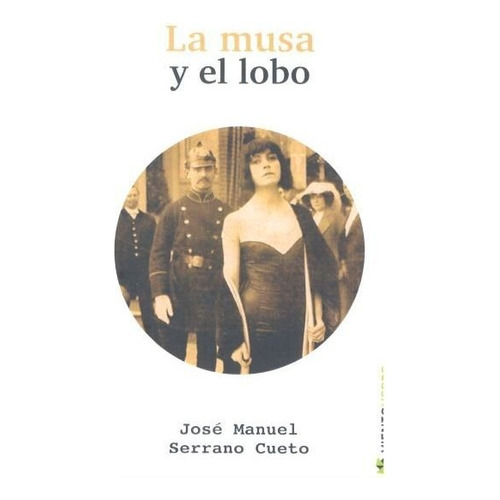 La Musa Y El Lobo, De Serrano Cueto, José Manuel. Editorial Cazador De Ratas, Tapa Blanda En Español