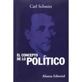 Carl Schmitt-concepto De Lo Politico