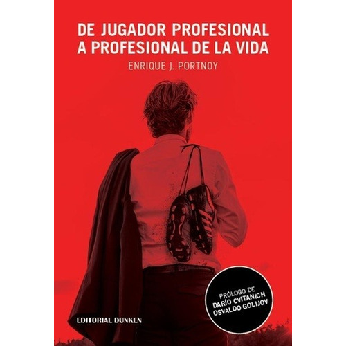 De Jugador Profesional A Profesional De La Vida - Portnoy, E