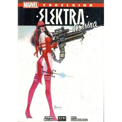 Elektra Asesina - Marvel Excelsior 06, De Frank Miller / Bill Sienkiewicz. Editorial Ovni Press, Tapa Blanda En Español, 2017