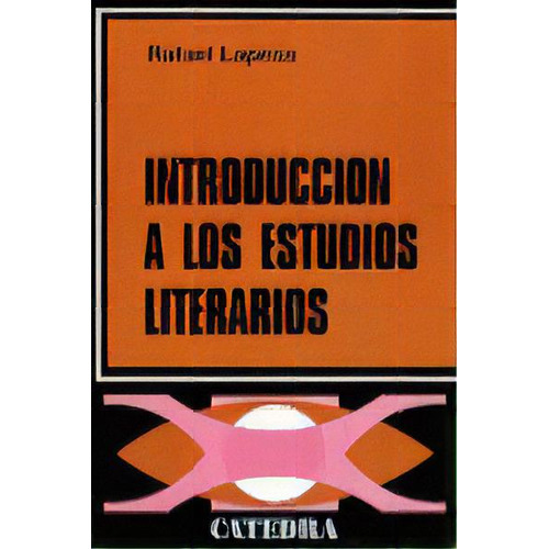 Introducciãâ³n A Los Estudios Literarios, De Lapesa, Rafael. Editorial Ediciones Cátedra, Tapa Blanda En Español