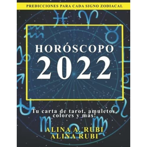 Horoscopo 2022 Predicciones Astrologicas Para Todos, De Rubi, Alin. Editorial Independently Published En Español