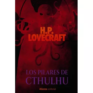 Los Pilares De Cthulhu, De Lovecraft, H. P.. Serie Alianza Literaria (al) Editorial Alianza, Tapa Dura En Español, 2018