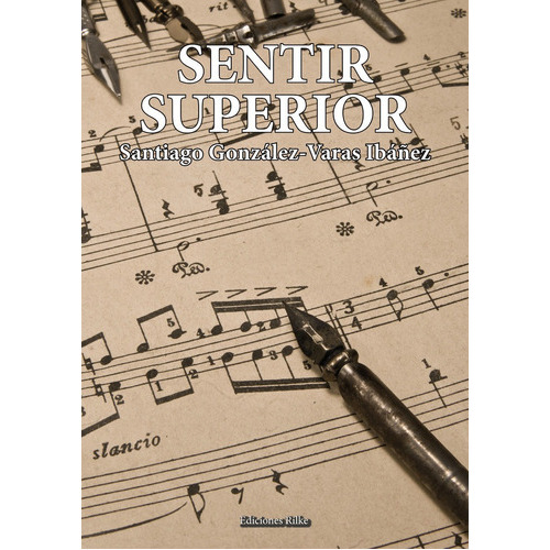 Sentir Superior, De González-varas Ibáñez, Santiago. Editorial Ediciones Rilke, Tapa Blanda En Español